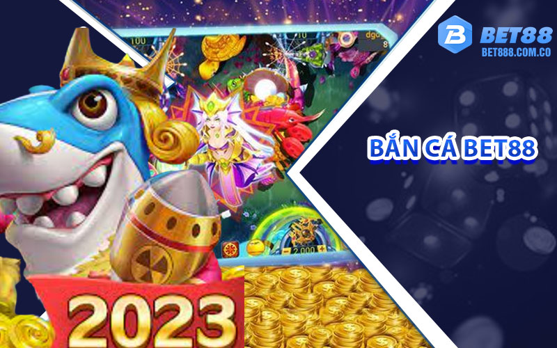 Bắn cá bet88 những lợi thế cần nắm rõ