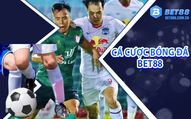 Kinh nghiệm chơi cá cược bóng đá Bet88 chắc thắng