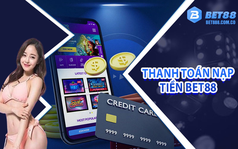 Thanh toán nạp tiền Bet88 thông qua ví điện tử