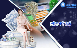 Kèo Tỷ Số bet88